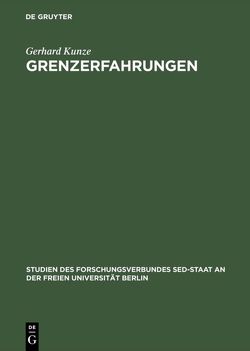 Grenzerfahrungen von Kunze,  Gerhard