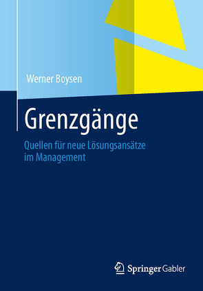 Grenzgänge im Management von Boysen,  Werner
