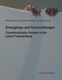 Grenzgänge und Grenzziehungen von Brocca,  Nicola, Dittrich,  Ann-Kathrin, Kolb,  Jonas