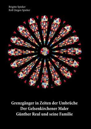 Grenzgänger in Zeiten der Umbrüche von Spieker,  Brigitte, Spieker,  Rolf-Jürgen