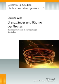 Grenzgänger und Räume der Grenze von Wille,  Christian