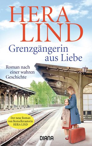 Grenzgängerin aus Liebe von Lind,  Hera