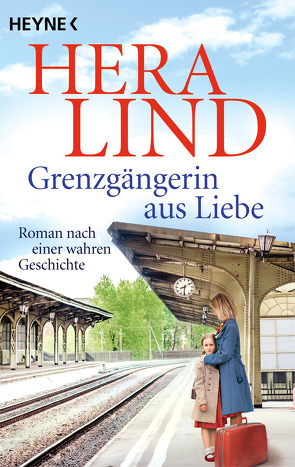 Grenzgängerin aus Liebe von Lind,  Hera