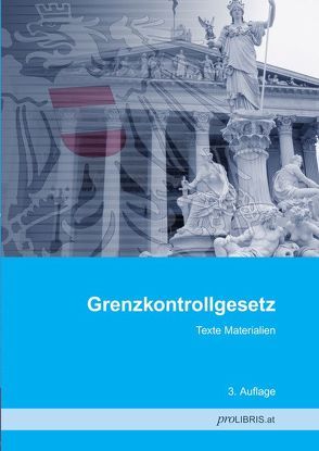 Grenzkontrollgesetz von proLIBRIS VerlagsgesmbH