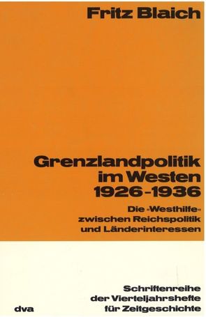 Grenzlandpolitik im Westen 1926-1936 von Blaich,  Fritz