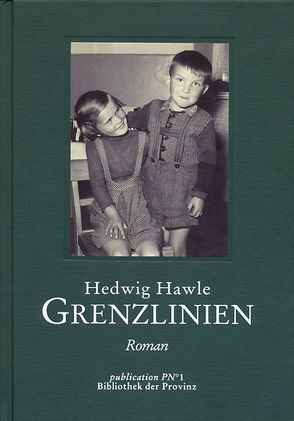 Grenzlinien von Hawle,  Hedwig, Pils,  Richard