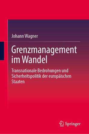 Grenzmanagement im Wandel von Wagner,  Johann