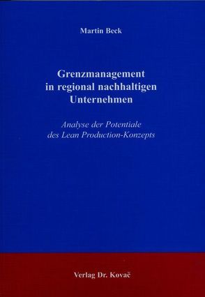 Grenzmanagement in regional nachhaltigen Unternehmen von Beck,  Martin