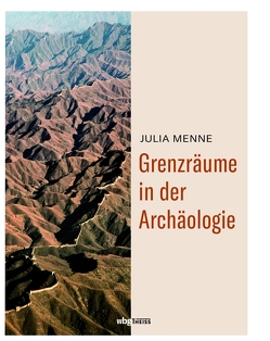 Grenzräume in der Archäologie von Menne,  Julia