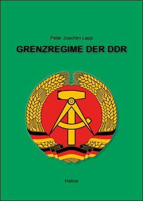 Grenzregime der DDR von Lapp,  Peter Joachim