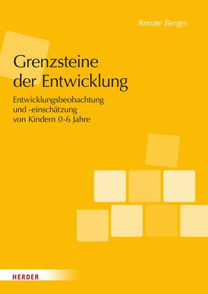 Grenzsteine der Entwicklung. Manual von Berger,  Renate