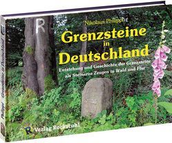 Grenzsteine in Deutschland von Philippi,  Nikolaus, Rockstuhl,  Harald