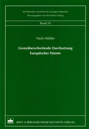 Grenzüberschreitende Durchsetzung Europäischer Patente von Hölder,  Niel