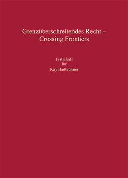 Grenzüberschreitendes Recht – Crossing Frontiers von Fritzemeyer,  Wolfgang, Jochum,  Georg, Kau,  Marcel