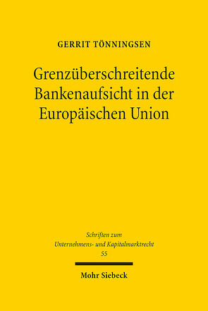 Grenzüberschreitende Bankenaufsicht in der Europäischen Union von Tönningsen,  Gerrit