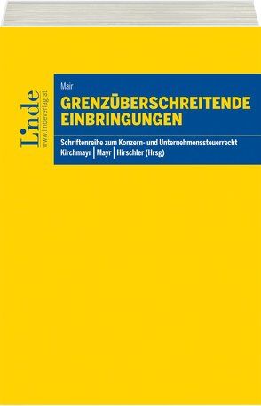 Grenzüberschreitende Einbringungen von Hirschler,  Klaus, Kirchmayr,  Sabine, Mair,  Isabella, Mayr,  Gunter