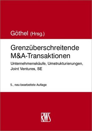 Grenzüberschreitende M&A-Transaktionen von Göthel,  Stephan R.