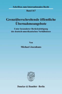 Grenzüberschreitende öffentliche Übernahmeangebote. von Josenhans,  Michael