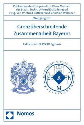 Grenzüberschreitende Zusammenarbeit Bayerns von Ott,  Wolfgang