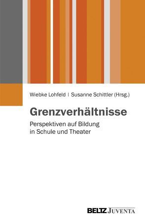 Grenzverhältnisse von Lohfeld,  Wiebke, Schittler,  Susanne