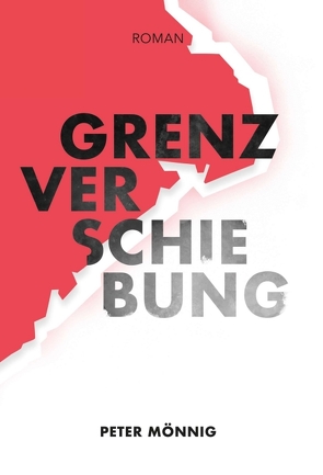 Grenzverschiebung von Benne Bockshecker (mail@bennebockshecker.com),  Umschlagscover:, Mönnig,  Peter