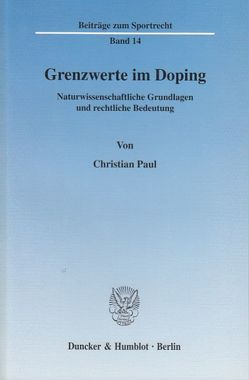 Grenzwerte im Doping. von Paul,  Christian