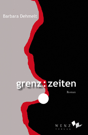 grenz:zeiten von Dehmelt,  Barbara