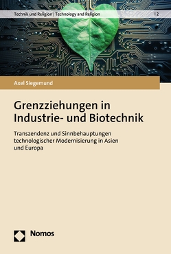Grenzziehungen in Industrie- und Biotechnik von Siegemund,  Axel