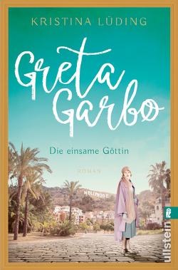 Greta Garbo (Ikonen ihrer Zeit 9) von Lüding,  Kristina