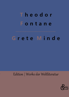 Grete Minde von Fontane,  Theodor