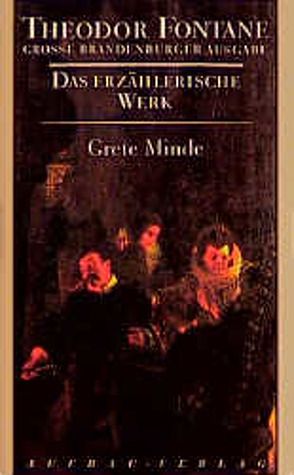 Grete Minde von Fontane,  Theodor, Schmitz,  Claudia