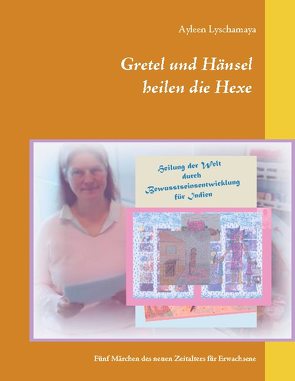 Gretel und Hänsel heilen die Hexe – 3 von Lyschamaya,  Ayleen