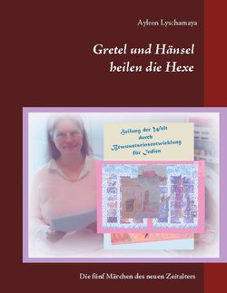 Gretel und Hänsel heilen die Hexe – 7 von Lyschamaya,  Ayleen