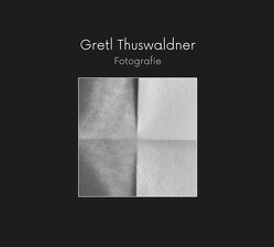 Gretl Thuswaldner – Fotografie von Thuswaldner,  Gretl