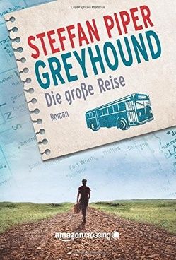 Greyhound – Die große Reise von Fuhrmann,  Sarah, Piper,  Steffan