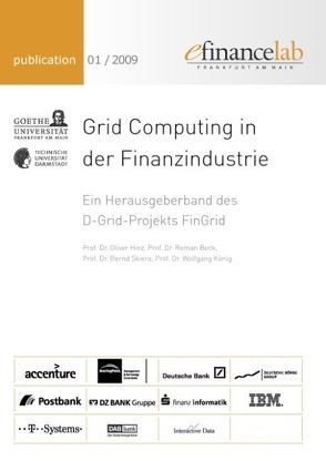 Grid Computing in der Finanzindustrie von Beck,  Roman, Hinz,  Oliver, König,  Wolfgang, Skiera,  Bernd