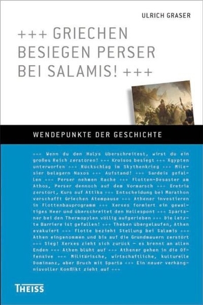 Griechen besiegen Perser bei Salamis! von Graser,  Ulrich