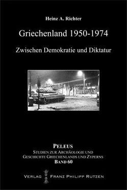 Griechenland 1950–1974 von Richter,  Heinz A.