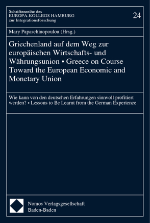 Griechenland auf dem Weg zur europäischen Wirtschafts- und Währungsunion – Greece on Course Toward the European Economic and Monetary Union von Papaschinopoulou,  Mary