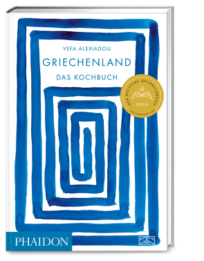 Griechenland – Das Kochbuch von Alexiadou,  Vefa, Degen,  Heinrich, Fethke,  Ursula, Keutmann-Wohlthat,  Chris, Krabbe,  Wiebke