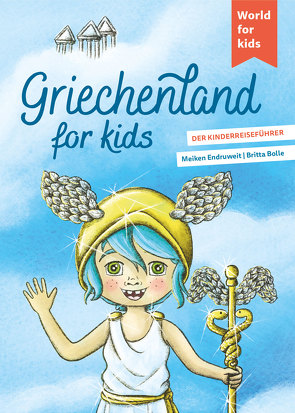 Griechenland for kids von Bolle,  Britta, Endruweit,  Meiken