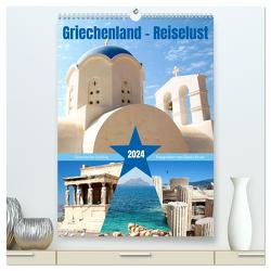 Griechenland – Reiselust (hochwertiger Premium Wandkalender 2024 DIN A2 hoch), Kunstdruck in Hochglanz von Kruse,  Gisela
