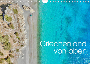 Griechenland von oben (Wandkalender 2023 DIN A4 quer) von Luisa Rüter & Dr. Johannes Jansen,  Dr.