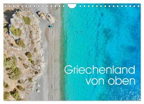 Griechenland von oben (Wandkalender 2024 DIN A4 quer), CALVENDO Monatskalender von Luisa Rüter & Dr. Johannes Jansen,  Dr.