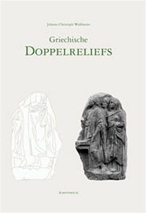 Griechische Doppelreliefs von Wulfmeier,  Johann Chr