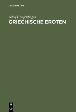 Griechische Eroten von Greifenhagen,  Adolf