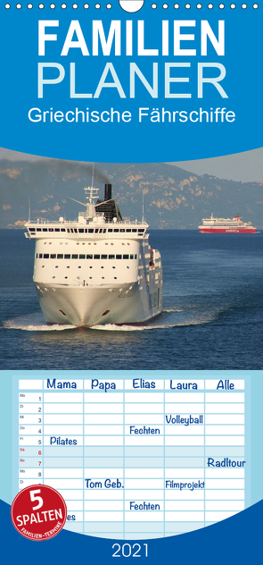 Griechische Fährschiffe – Familienplaner hoch (Wandkalender 2021 , 21 cm x 45 cm, hoch) von Loh,  Inga