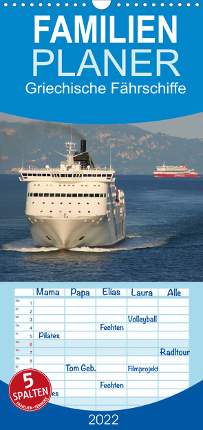 Griechische Fährschiffe – Familienplaner hoch (Wandkalender 2022 , 21 cm x 45 cm, hoch) von Loh,  Inga