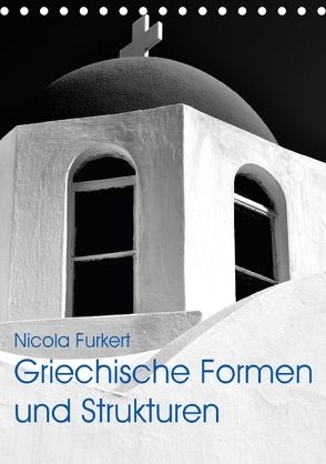 Griechische Formen und Strukturen (Tischkalender 2018 DIN A5 hoch) von Furkert,  Nicola