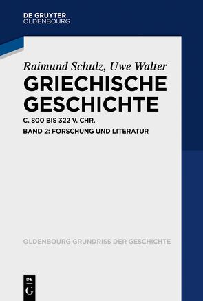 Griechische Geschichte ca. 800-322 v. Chr. von Schulz,  Raimund, Walter,  Uwe